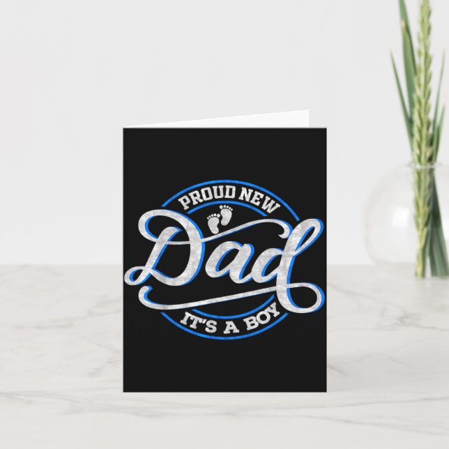 Proud New Dad It's A Boy Funny First Time Dad  Card (Front)