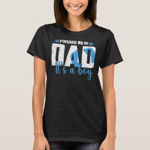 Proud New Dad It's A Boy Pregnancy Gender Reveal B T-Shirt