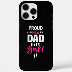 Proud New Dad It's A Girl iPhone 16 Pro Max Case