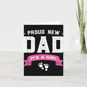 Proud New Dad Its A Girl Cute Baby Father's Day Ap Card