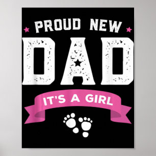 Proud New Dad Its A Girl Cute Baby Father's Day Ap Poster