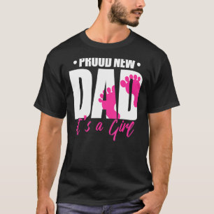 Proud New Dad It's A Girl Cute Baby Father's Day T-Shirt