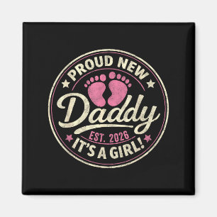 Proud new dad i'ts a girl est 2026 first time dad magnet