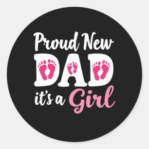 Proud New Dad It's a Girl Gender Reveal Dad To Be Classic Round Sticker
