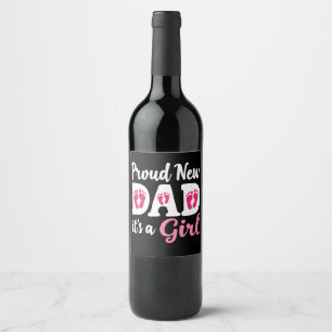 Proud New Dad It's a Girl Gender Reveal Dad To Be Wine Label