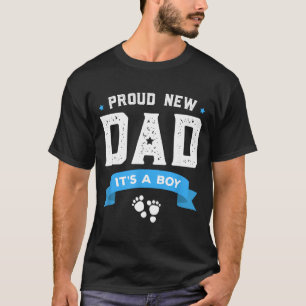 Proud New Dad Shirt Cute Its A Boy Gift Baby Fathe