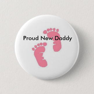 Proud New Daddy 6 Cm Round Badge