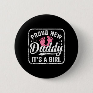 Proud New Daddy A Girl Ft Time Father Dad to Be 6 Cm Round Badge