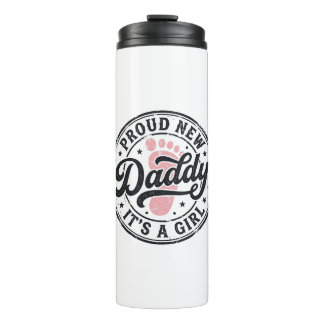 Proud New Daddy Its a Girl Vintage Baby Reveal Thermal Tumbler
