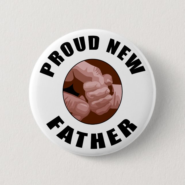 Proud New Father Gift 6 Cm Round Badge (Front)