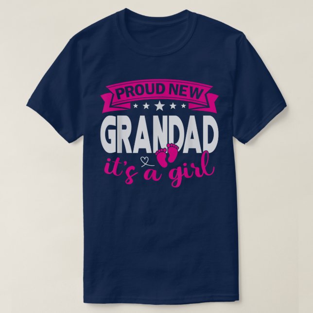 Proud New Grandad It's A Girl Gender Reveal Men Wo T-Shirt (Design Front)
