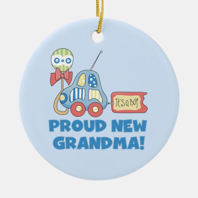 Proud New Grandma It's a Boy Gifts Ceramic Ornament (Front)
