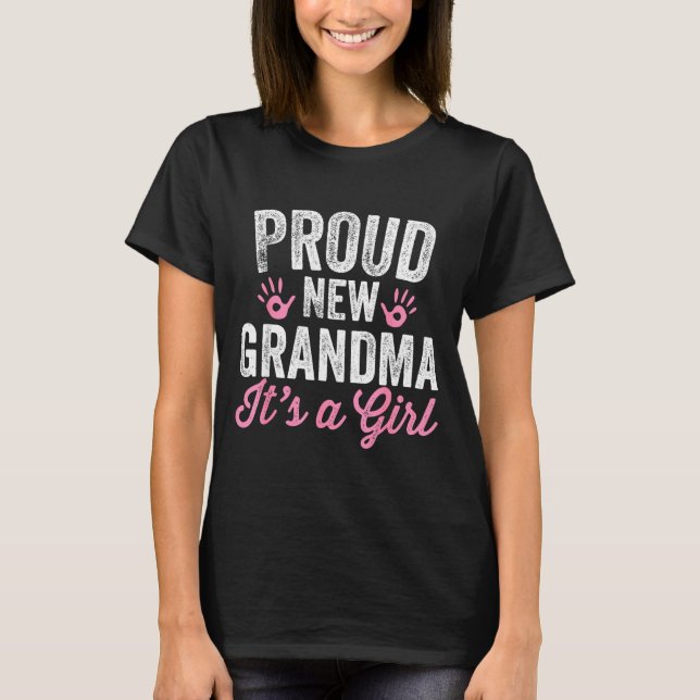 Proud New Grandma It's A Girl Mother Soon To Be Mo T-Shirt (Front)