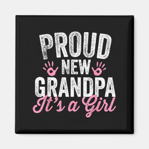 Proud New Grandpa It's A Girl Father Soon To Be Da Magnet