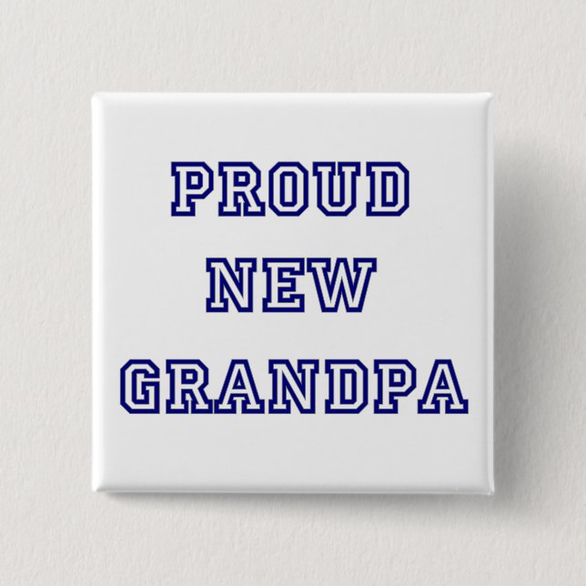 Proud New Grandpa-University Text Tshirts 15 Cm Square Badge (Front)