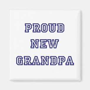 Proud New Grandpa-University Text Tshirts Magnet