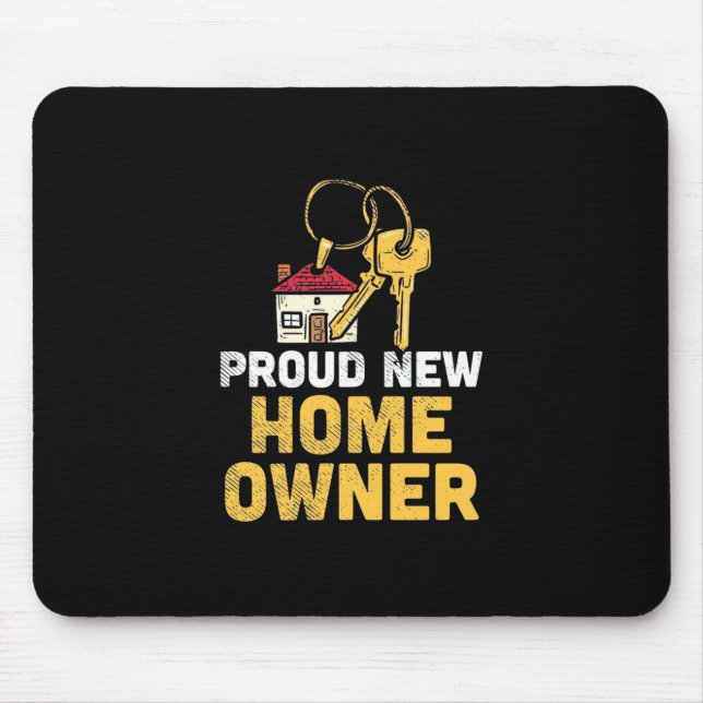 Proud New Home Owner Mouse Pad (Front)