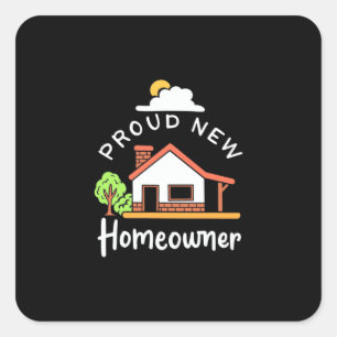 Proud New Homeowner Square Sticker