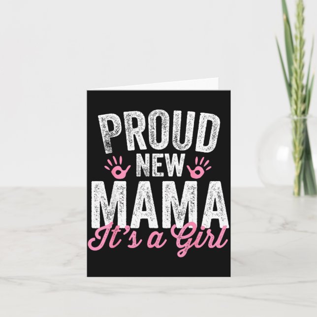 Proud New Mama It's A Girl Mother Soon To Be Mom  Card (Front)