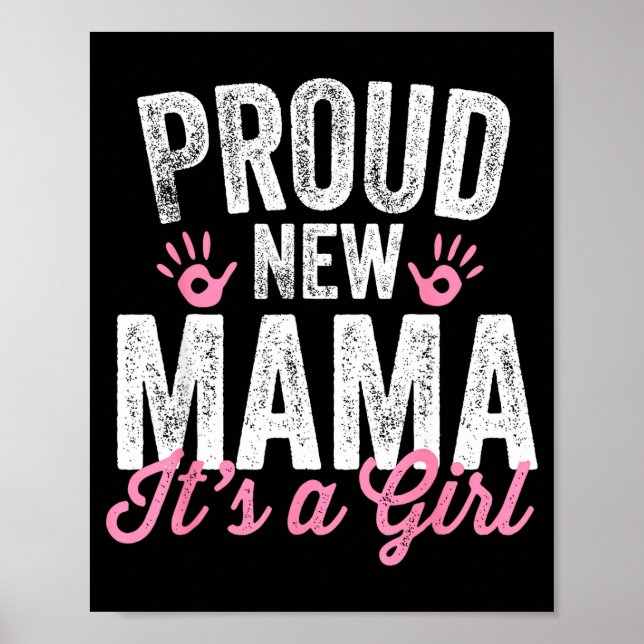 Proud New Mama It's A Girl Mother Soon To Be Mom  Poster (Front)