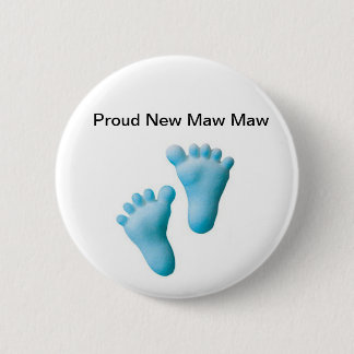Proud New Maw Maw 6 Cm Round Badge