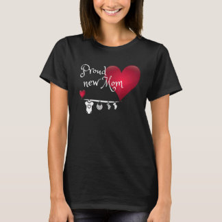 Proud New Mum Birth Of A Baby For A Mummy For Mot T-Shirt