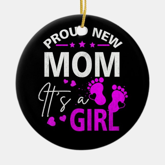 Proud New Mum It's A Girl New Mother First Time Ma Ceramic Ornament (Front)