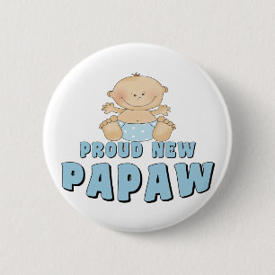PROUD NEW Papaw Boy 6 Cm Round Badge