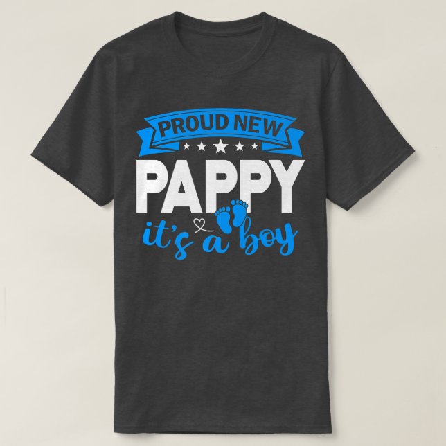 Proud New Pappy It's A Boy Gender Reveal Men Women T-Shirt (Design Front)