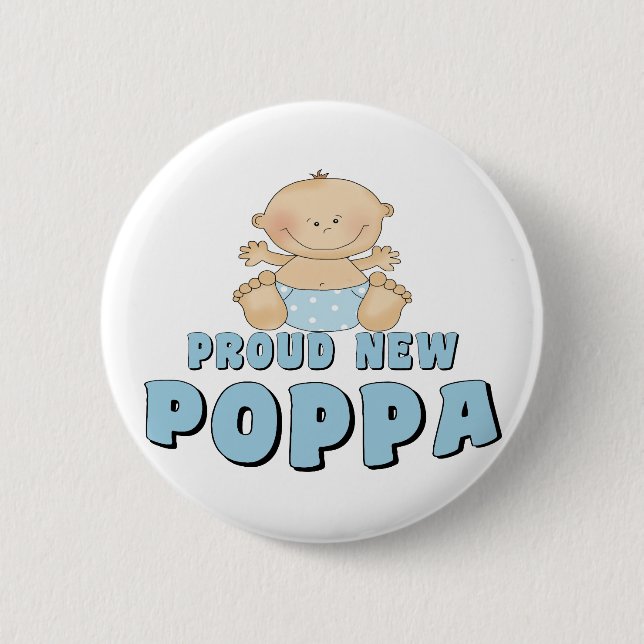 PROUD NEW Poppa Boy 6 Cm Round Badge (Front)