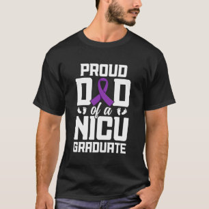 Proud NICU Dad of NICU Warrior Micro Preemie Baby T-Shirt