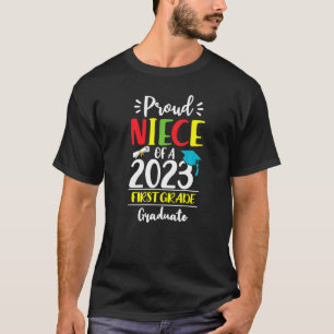 Proud Niece of a Class of 2023 First Grade Graduat T-Shirt