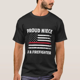 Proud Niece Of A Firefighter Family Thin Red Line T-Shirt