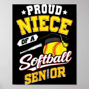 Proud niece of a softball senior class 2027 poster