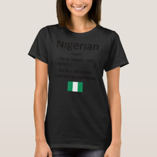 Proud Nigerian Definition Nigeria Flag Nigerian Ro T-Shirt