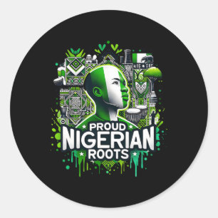Proud Nigerian Roots Black History Month African A Classic Round Sticker