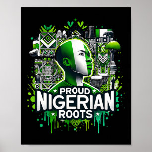 Proud Nigerian Roots Black History Month African A Poster