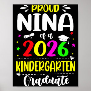 Proud nina class of 2026 kindergarten graduate kid poster