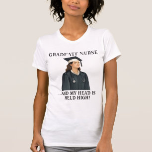 Proud Nursing Graduate with Head Held High T-Shirt