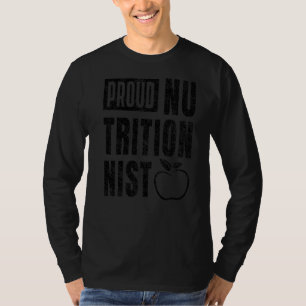 Proud Nutritionist Nutrition Dietician Dietician F T-Shirt
