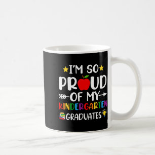 Proud of kindergarten graduates last day school coffee mug