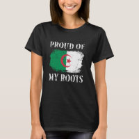 Proud Of My Algerian Roots Algerian Flag Algeria