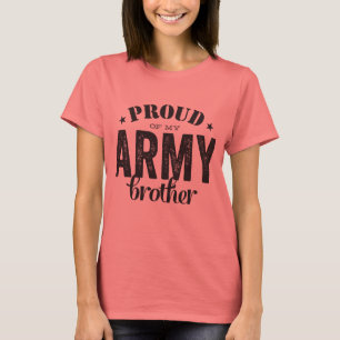Proud of my ARMY Brother T-Shirt