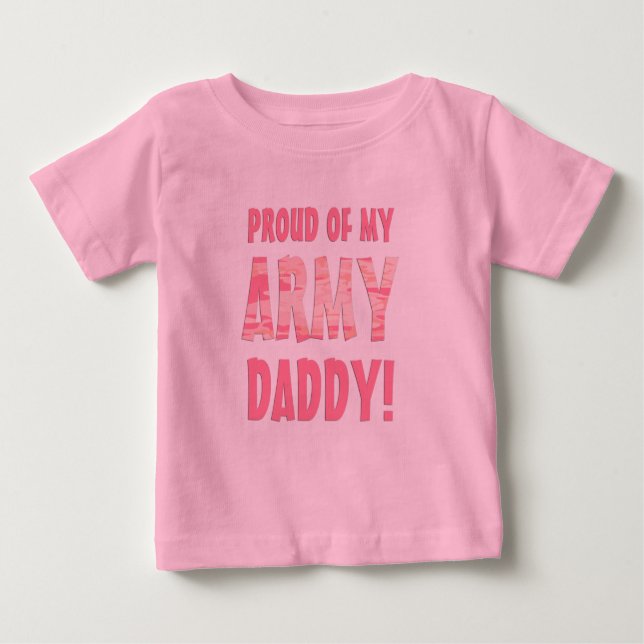 Proud of my Army Daddy! Baby Top in Pink Camo (Front)
