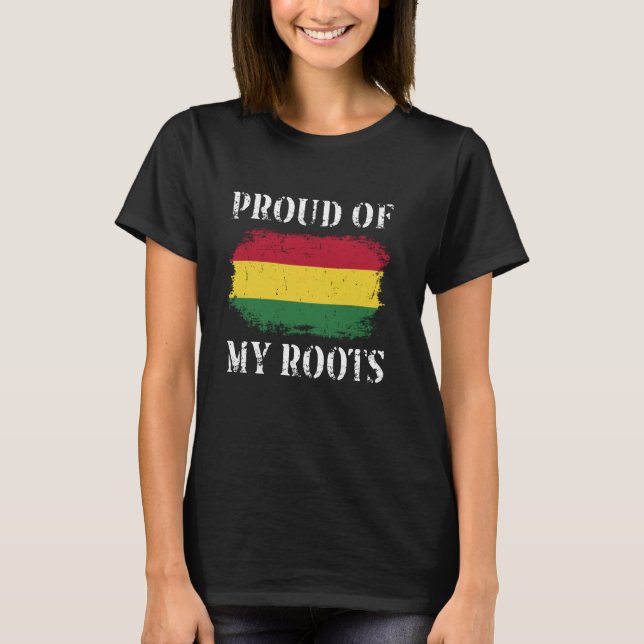 Proud Of My Bolivian Roots Bolivian Flag Bolivia T-Shirt (Front)