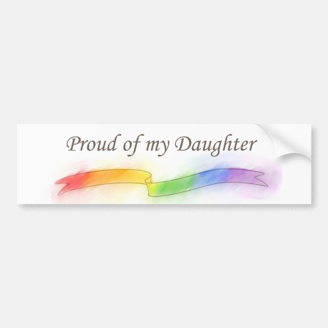 Proud of my Daughter Bumper Sticker (Front)
