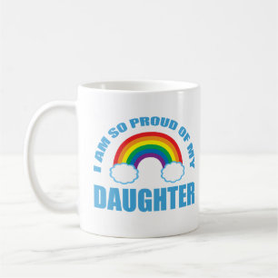 Proud of My Daughter Rainbow Gay Pride Parent Coffee Mug