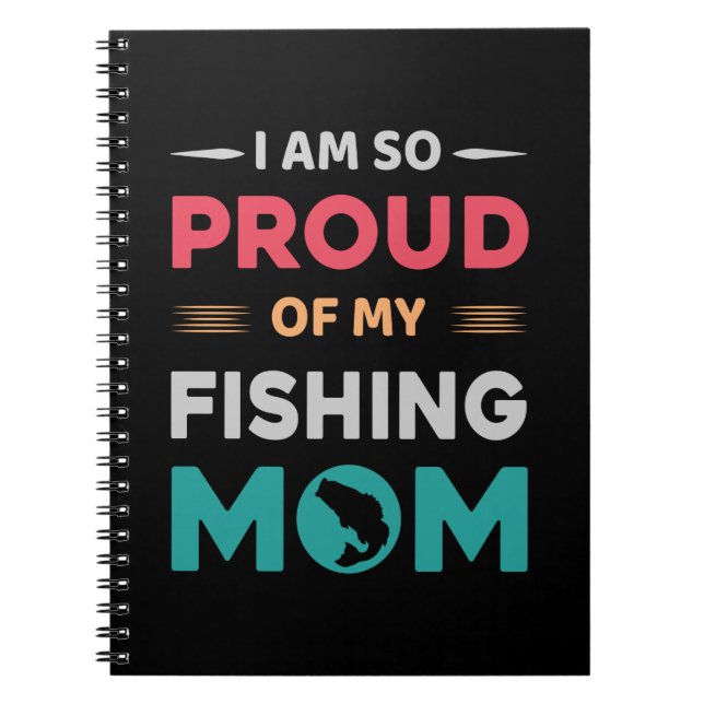 Proud Of My Fishing Mum Notebook (Front)