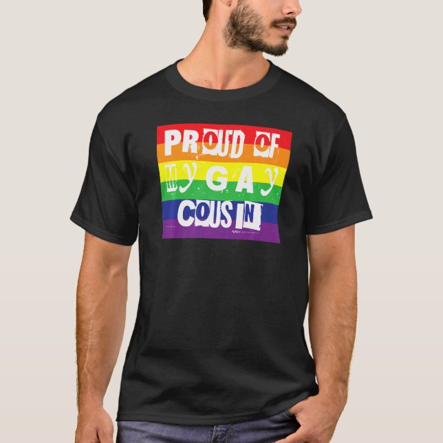 Proud Of My Gay Cousin Gay Pride Rainbow Word  1 T-Shirt (Front)