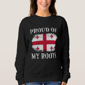 Proud Of My Georgian Roots Georgian Flag Georgia Sweatshirt